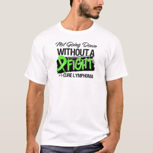 T-shirts Não indo para baixo sem uma luta - linfoma