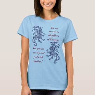 T-shirts Não intrometa nos casos dos dragões