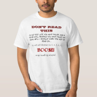 T-shirts NÃO LEIA ISTO, oh nenhum demasiado atrasado você