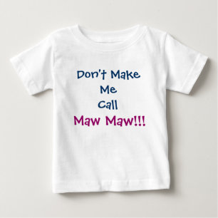 T-shirts Não me faça chamar de Camisa-Criança de Maw Maw
