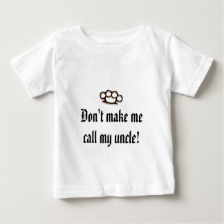 T-shirts Não me faça chamar meu tio!