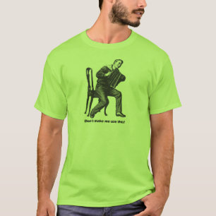 T-shirts Não me faça usar isto! (Acordeão)