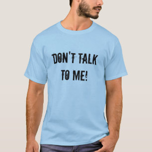 T-shirts Não me fale!