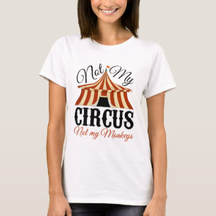 T-shirts Não Meu Circo - Não Meus Macacos