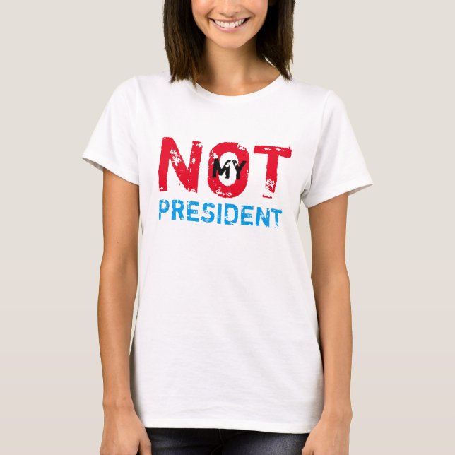 T-shirts Não meu presidente Trunfo Protesto (Frente)