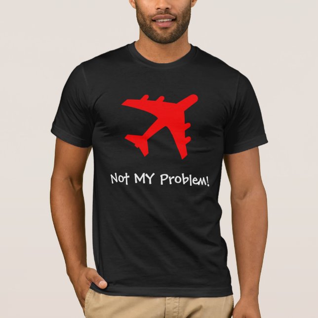 T-shirts Não MEU problema! (Frente)