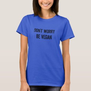 T-shirts Não se preocupe seja Vegan