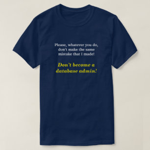 T-shirts "Não se torna uma base de dados admin! "