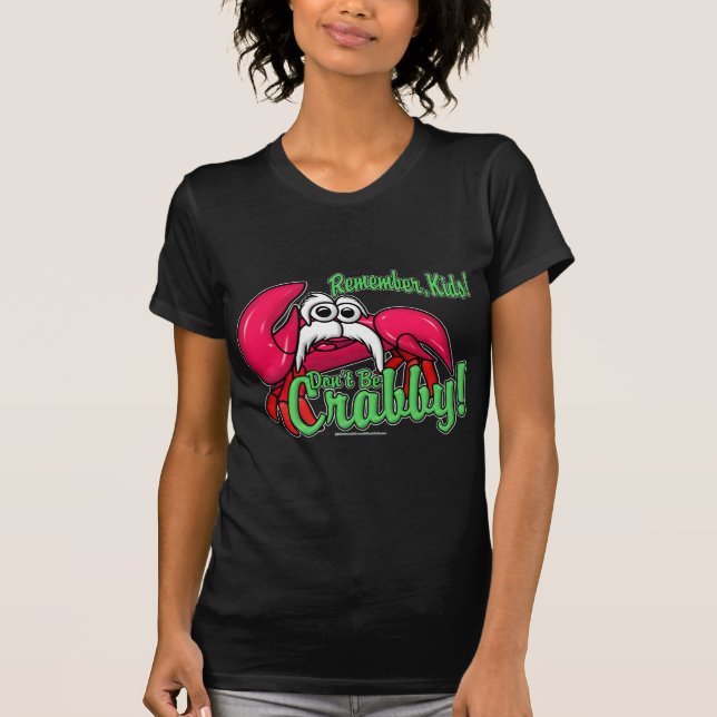 T-shirts Não seja Crabby (Frente)