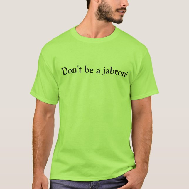 T-shirts Não seja um jabroni (Frente)