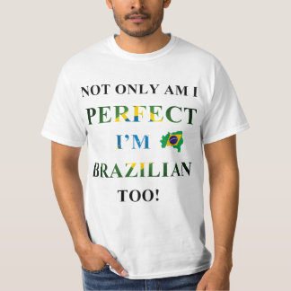 T-shirts Não somente perfeito, brasileiro