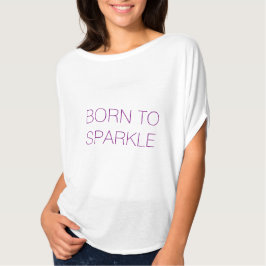 T-shirts Nascer a brilhar no topo da moda de aspas inspirad