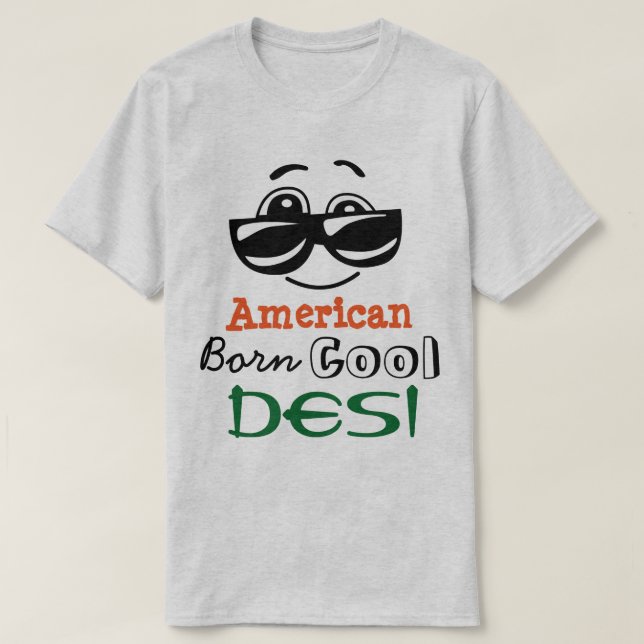 T-shirts "Nascer americano Desi legal " (Frente do Design)