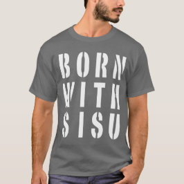 T-shirts Nascido com Sisu Escuro