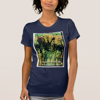 T-SHIRTS NATUREZA-MORTA HUMANA