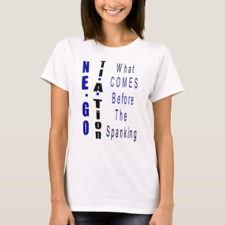 T-shirts "Negociação - o que vem antes da palmada "