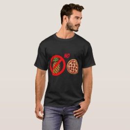 T-shirts Nenhum abacaxi da pizza do abacaxi anti na pizza