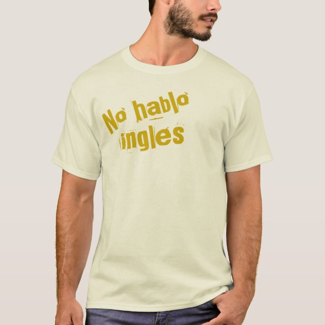 T-shirts Nenhum Hablo Ingles (Frente)