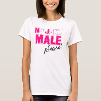 T-shirts Nenhum HOMEM da sucata por favor!