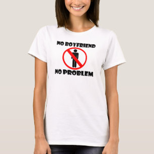 T-shirts Nenhum namorado nenhum problema