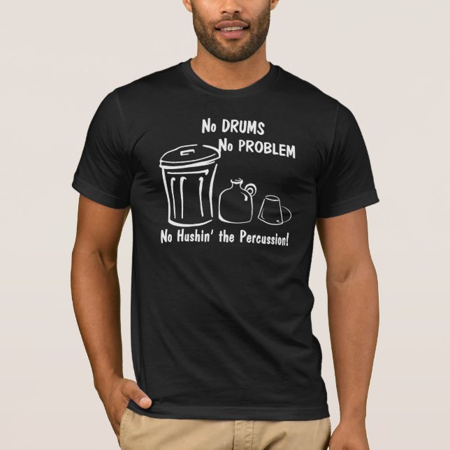 T-shirts Nenhum problema de tambor (Frente)