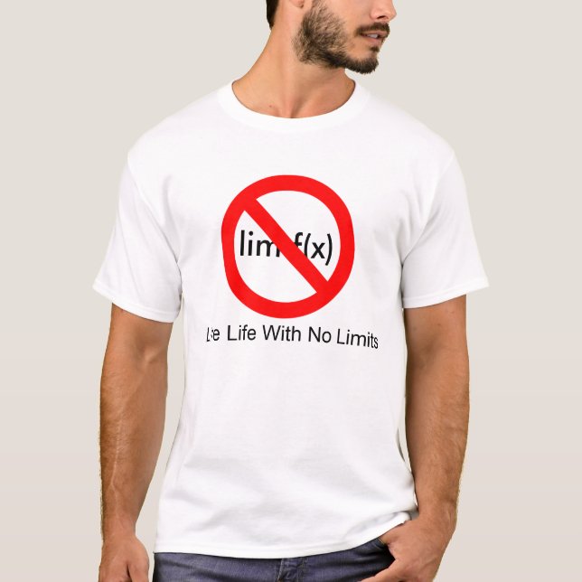 T-shirts nenhum sinal, vida viva sem limites, lim f (x) (Frente)