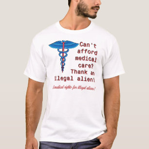 T-shirts Nenhuns direitos médicos para Illegals