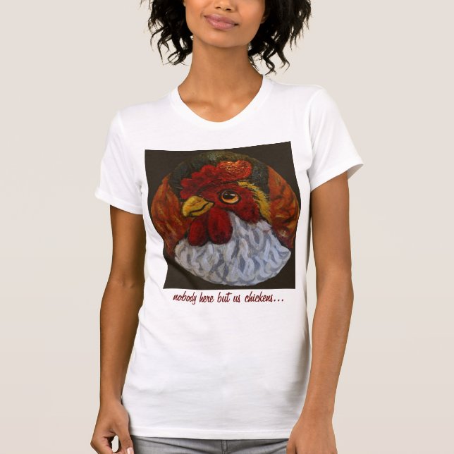 T-shirts ninguém aqui mas nós galinhas (Frente)