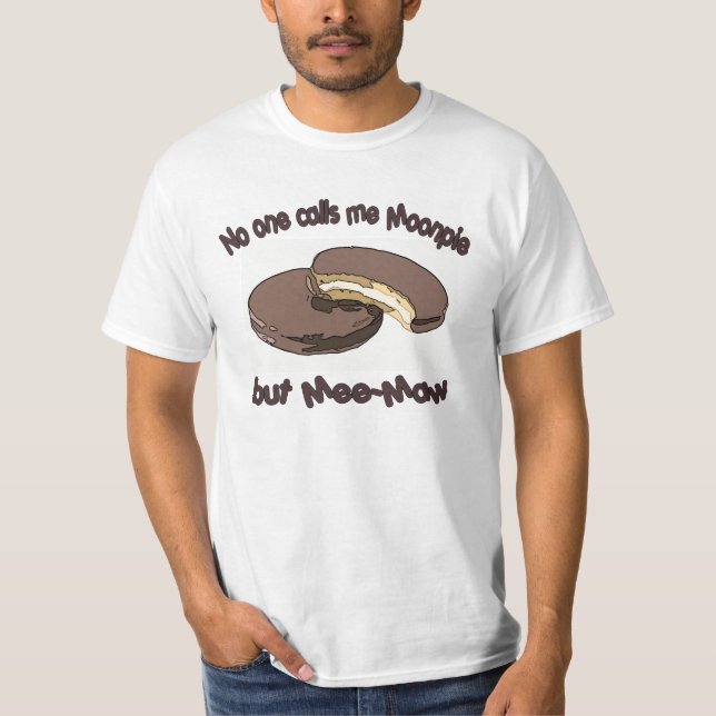 T-shirts Ninguém chama-me Moonpie mas Mee-Maw (Frente)