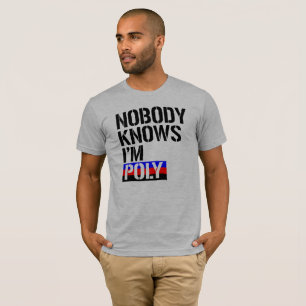 T-shirts Ninguém sabe que eu sou - - os direitos polis de