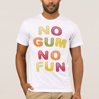 T-shirts No Gum No Fun