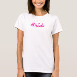 T-shirts Noiva<br><div class="desc">Dama de honra da noiva - aperfeiçoe para festas de solteira! Ou para o ensaio do dia grande!</div>