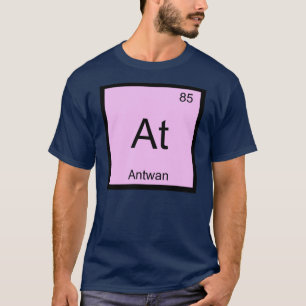 T-shirts Nome Antwan Elemento Químico Tabela Periódica