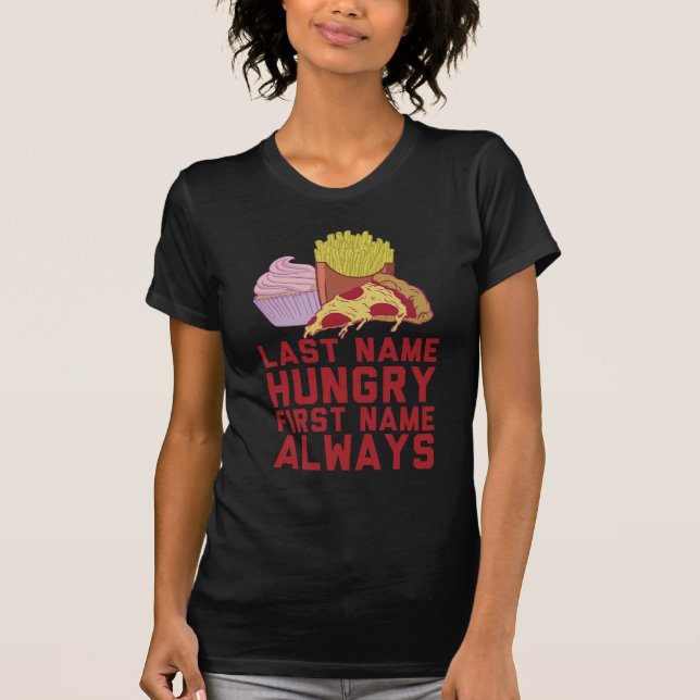 T-shirts Nome com fome de FFirst do sobrenome sempre (Frente)