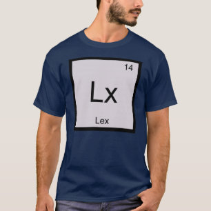 T-shirts Nome da Lex Elemento Químico Tabela Periódica
