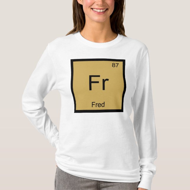 T-shirts Nome Fred Elemento Químico Tabela Periódica (Frente)