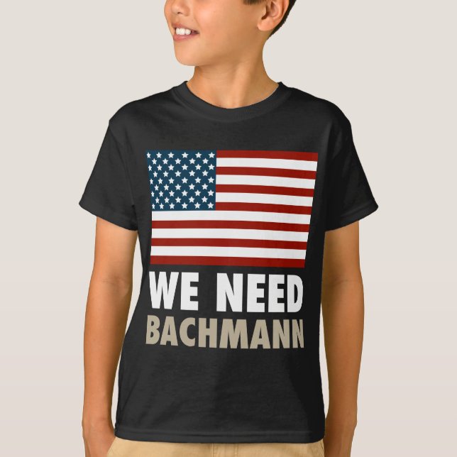 T-shirts Nós precisamos Michele Bachmann (Frente)
