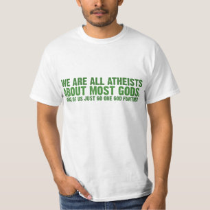 T-shirts Nós somos todos os ateus sobre a maioria de deuse
