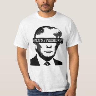 T-SHIRTS #NOTMYPRESIDENT