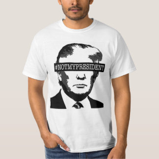 T-SHIRTS #NOTMYPRESIDENT