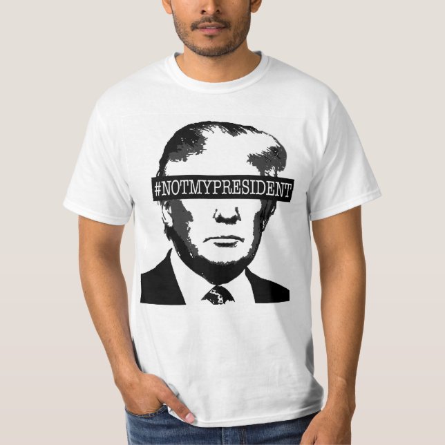 T-SHIRTS #NOTMYPRESIDENT (Frente)