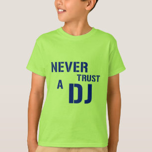 T-shirts Nunca confie o DJ - música do disco-jóquei