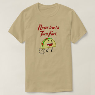 T-SHIRTS NUNCA CONFIE QUE UM TACO FART