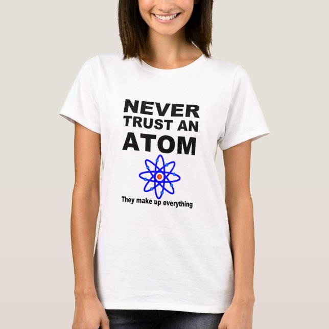 T-shirts Nunca confie um átomo (Frente)