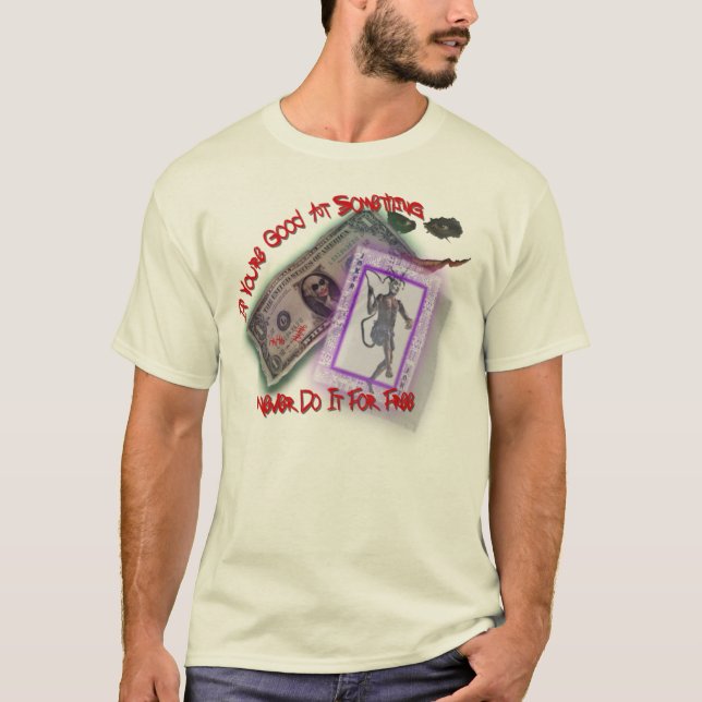 T-shirts Nunca faça-o para livre! (Está aqui meu cartão na (Frente)