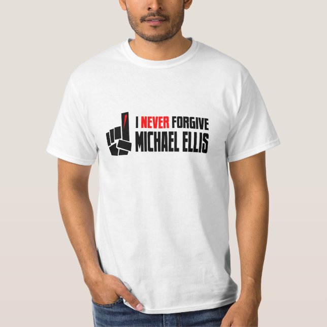 T-shirts Nunca perdoe Michael Ellis (Frente)