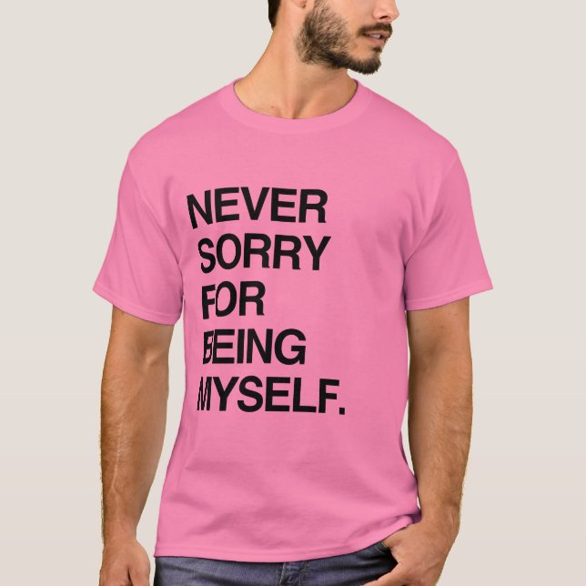 T-SHIRTS NUNCA SE ARREPENDER POR SER EU MESMO (Frente)