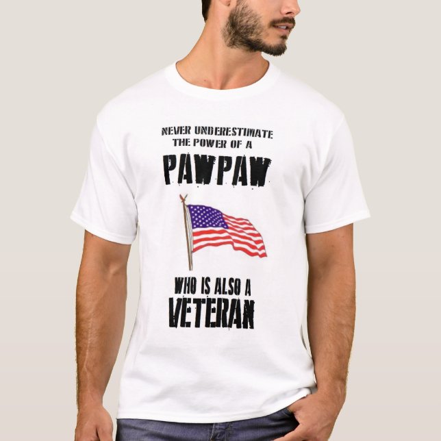 T-SHIRTS NUNCA SUBESTIME O VETERANO DO PAWPAW DO PODER (Frente)