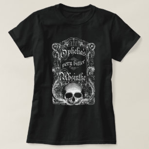 T-shirts O absinto muito amargo de Ophelia
