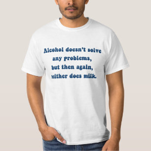 T-shirts O álcool não resolve nenhum problema, Leite? Cam